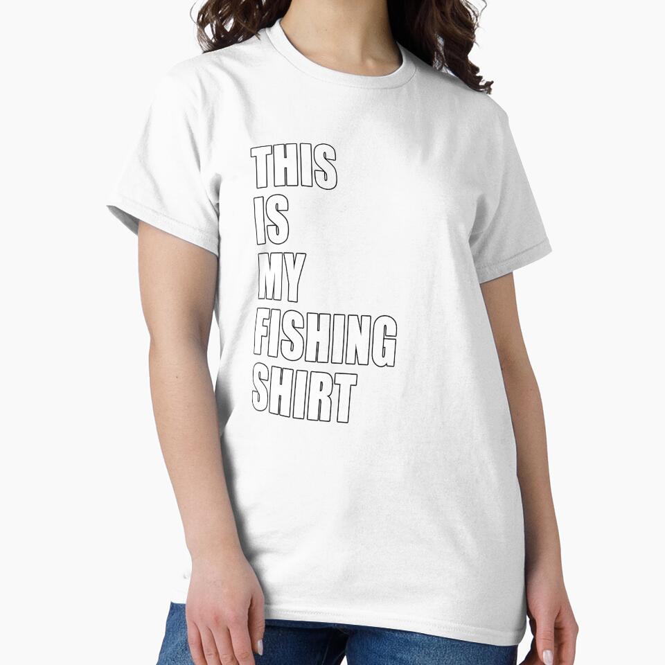 This Is My Fishing Shirt Fisherman Funny Dad Joke Design by Jason Gilbert