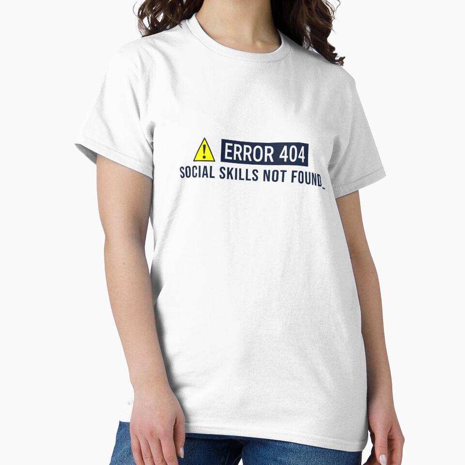 Funny Introvert Shirt - Error 404 Social Skills Typography by vizzionary