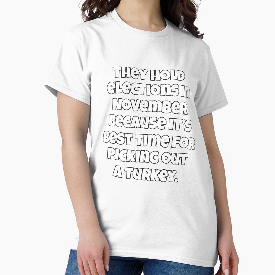 Funny Sarcastic Humor They Hold Elections In November Because by fantasticdesign