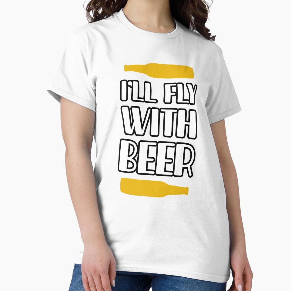 I'll Fly With Beer by mellinnshirts