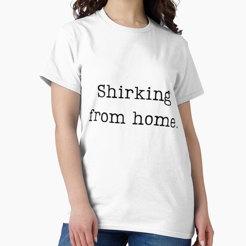 Shirking From Home by TeezyStreetChic