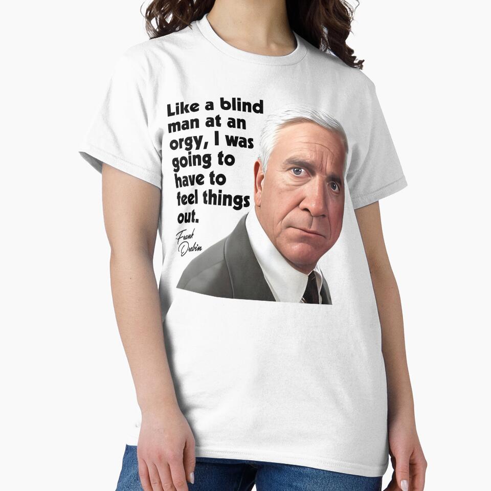 Like a Blind Man... Frank Drebin Quote - Naked Gun Movie by ourkid