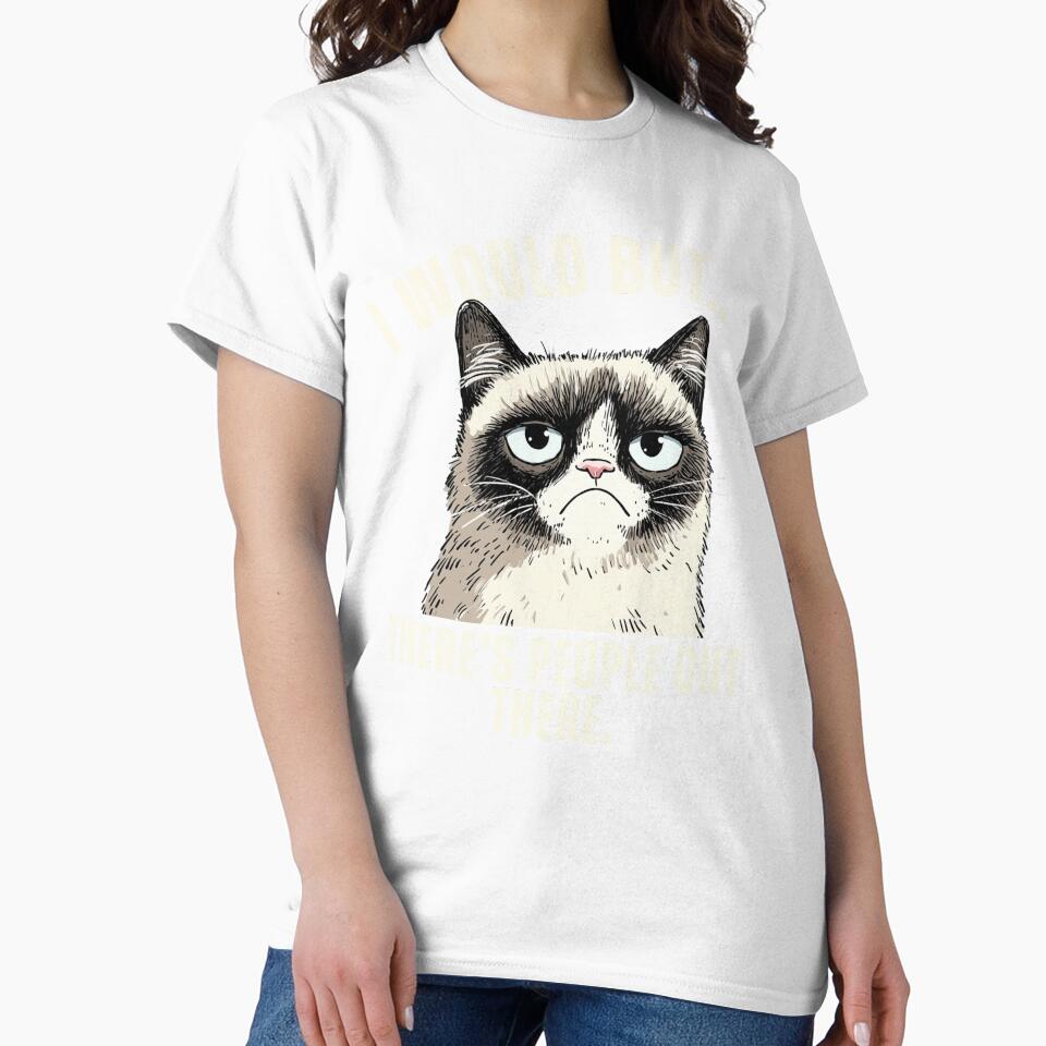 I would but there's people out there - Grumpy Cat - Introvert by LAJdesigns