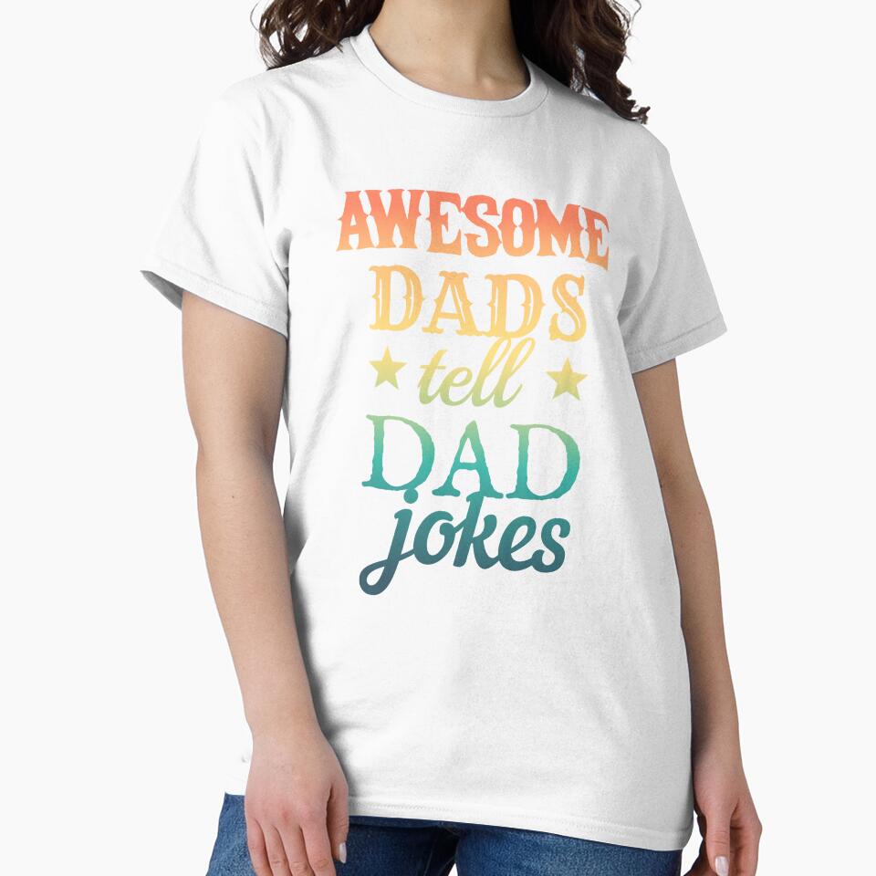 Colorful Fun  Awesome Dads Tell Dad Jokes Design, Great Design For Cool Dads, Perfect For Father's Day by TrulyEpoque