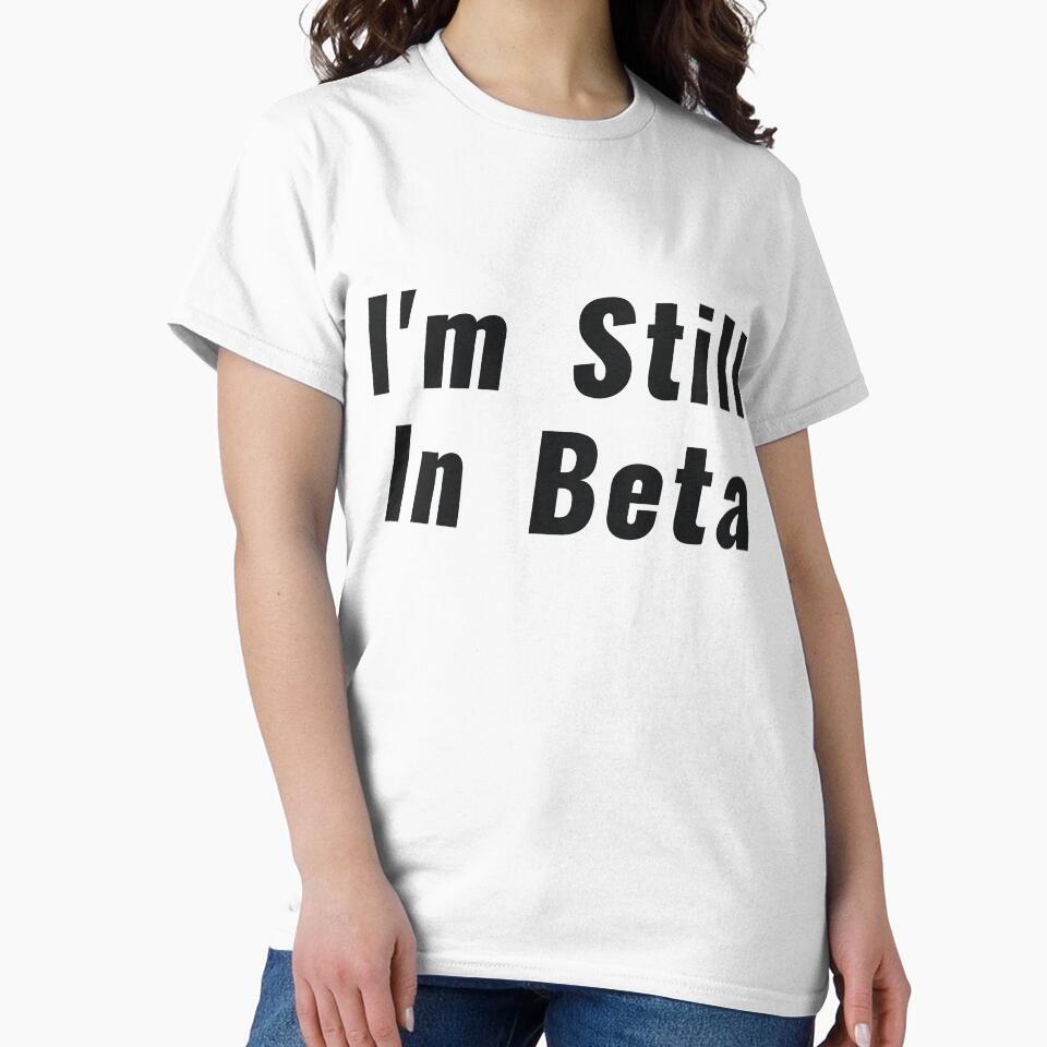 I'm Still In Beta by RedYolk