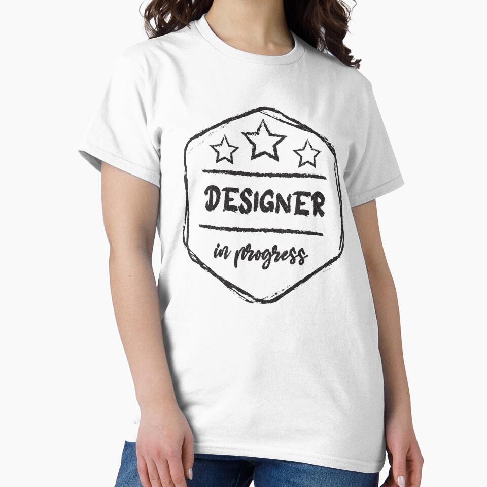 designer In Progress - Funny designer quote gift idea For Men and Women by Mmmm3344