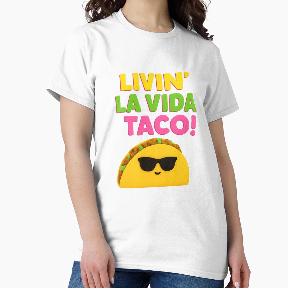 Taco 'Bout Awesome.LIVIN' LA VIDA TACO! by MerchWSzpilkach