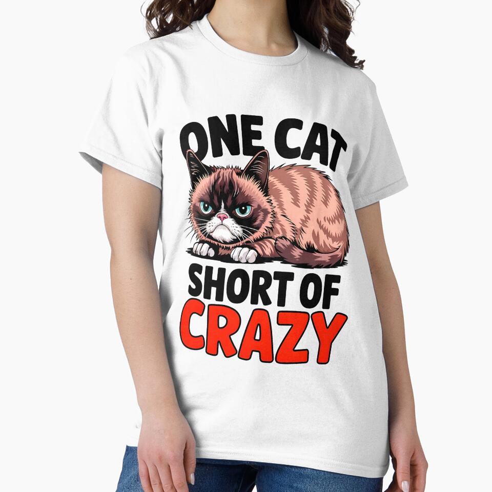 One Cat Short Of Crazy Funny Sarcastic Quote by TheArtOfPat