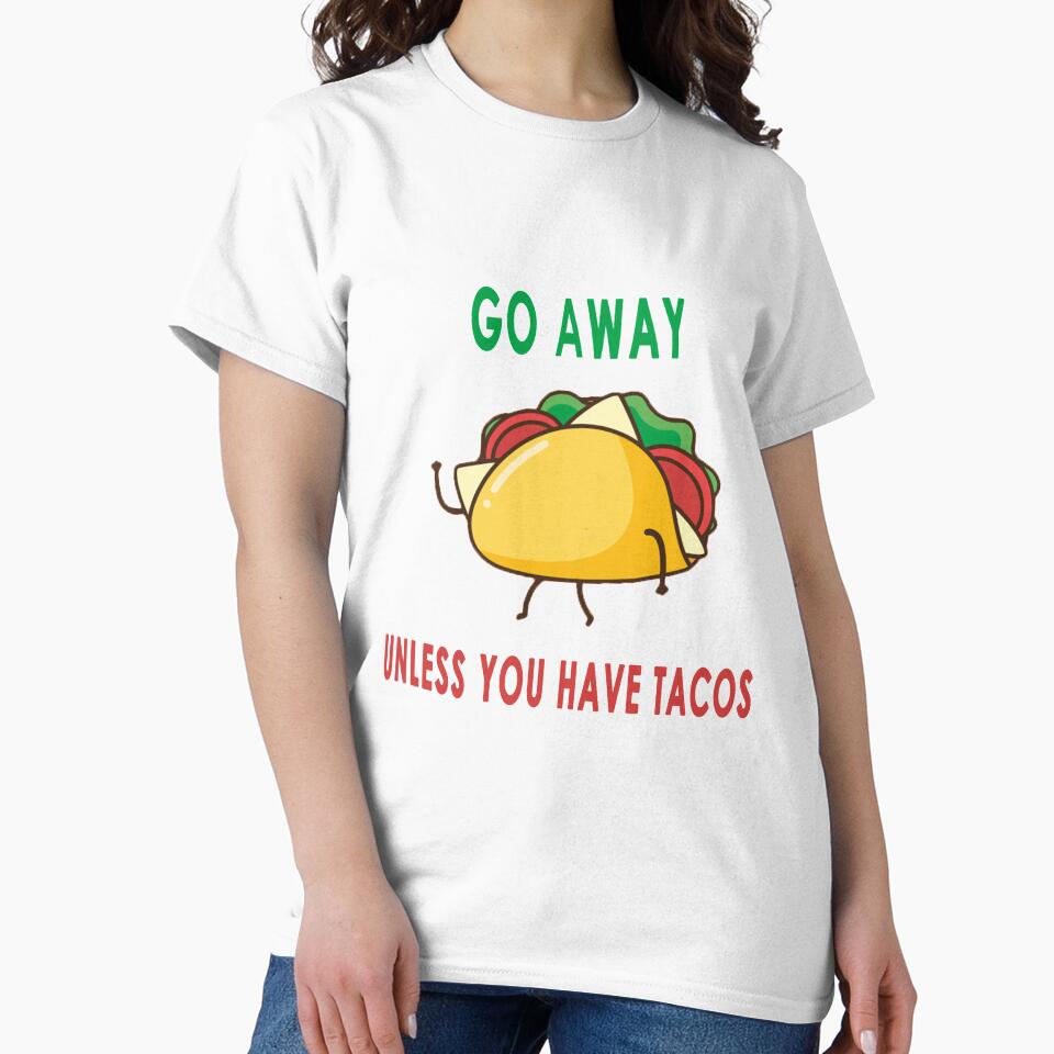 Go away unless you have Tacos by abdoh9920
