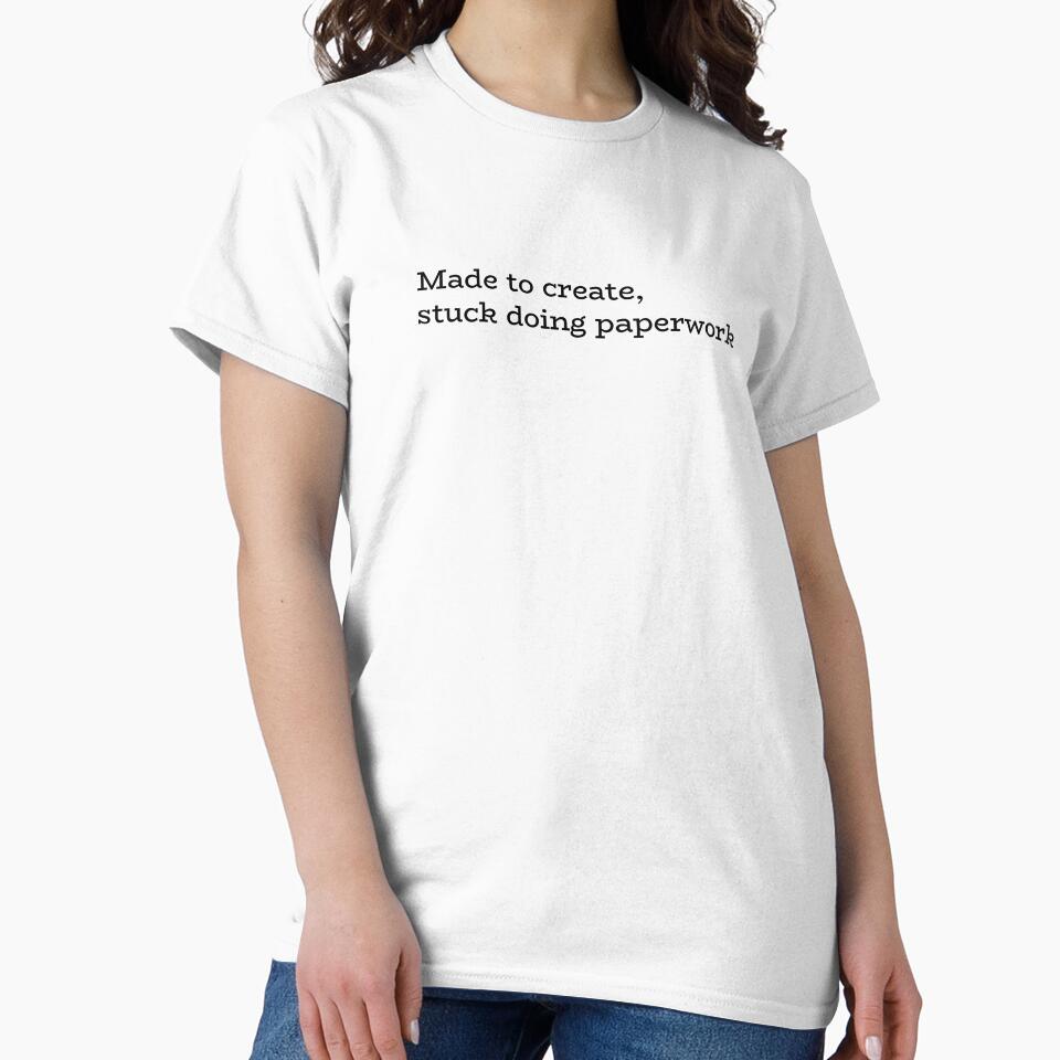 Made to Create, Stuck Doing Paperwork – Creative vs Office Work Humor by hhells
