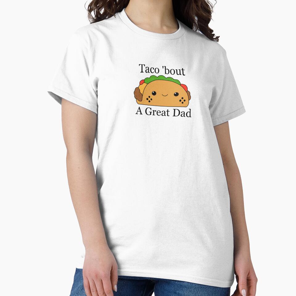 Taco 'bout a Great Dad by TraceyWatches