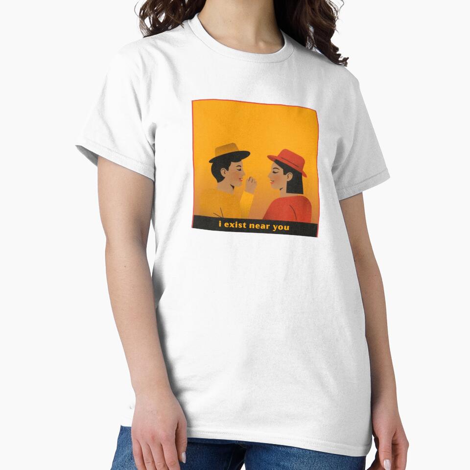 I Exist Near You - Cute Pun | TeeHee Puns Funny Design by TeeHee Puns