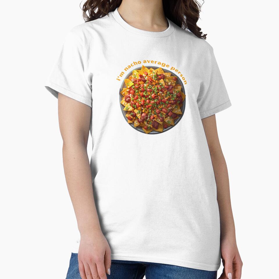 I’m Nacho Average Person - Cute Pun | TeeHee Puns Funny Design by TeeHee Puns