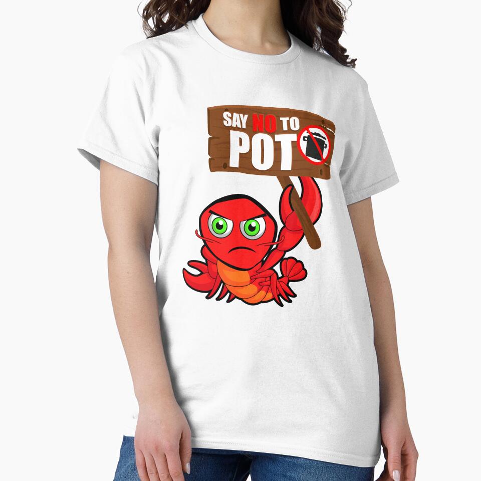 Crawfish Pun Joke Design - Say No To Pot - Fun Gift design by Lisbob