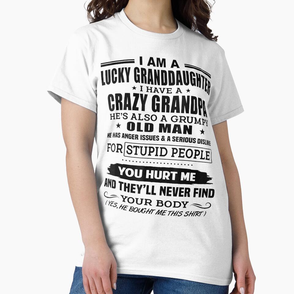 I'M A Lucky Granddaughter, I Have Crazy Grandpa by MariArtistry