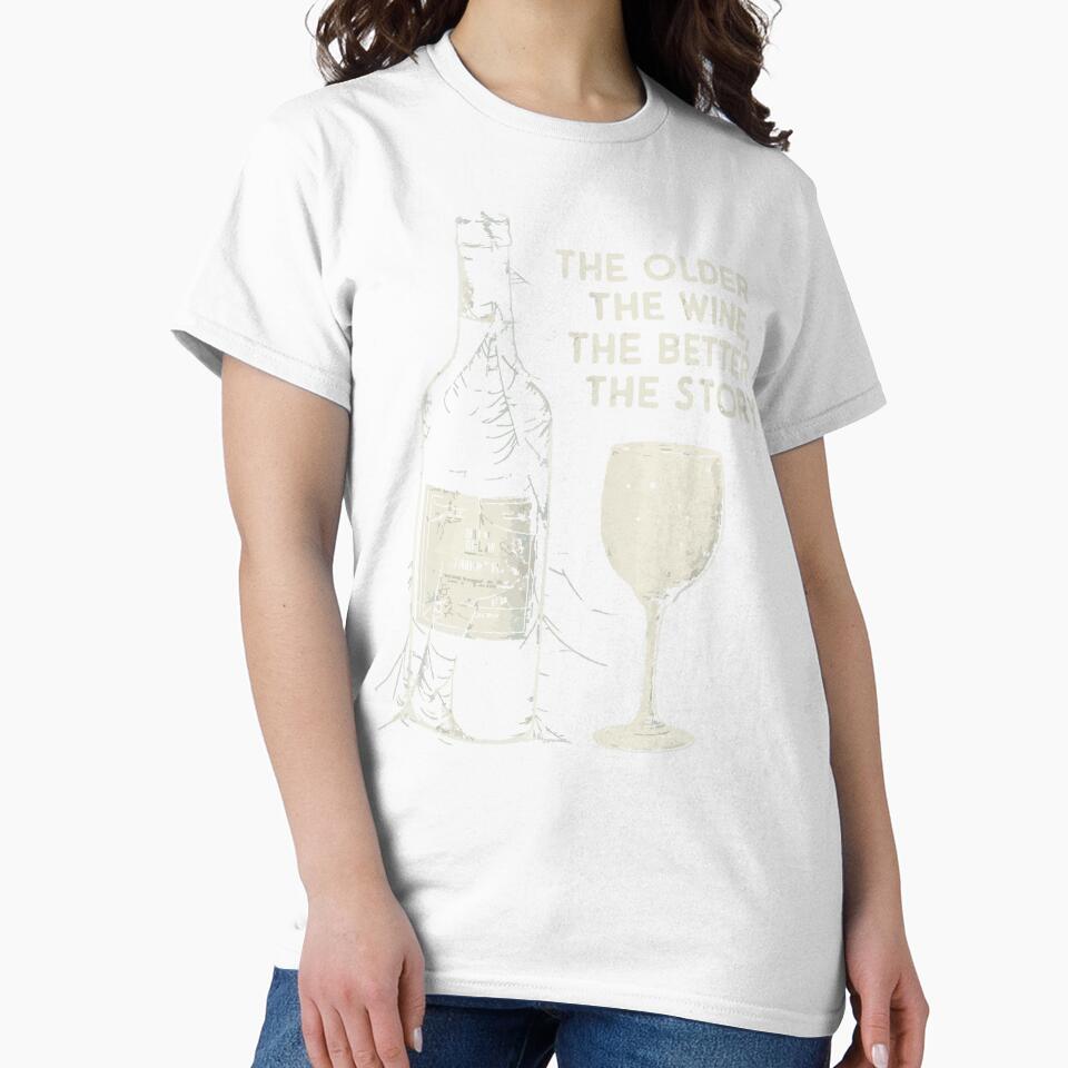 The Older The Wine, The Better The Story by WineandWear