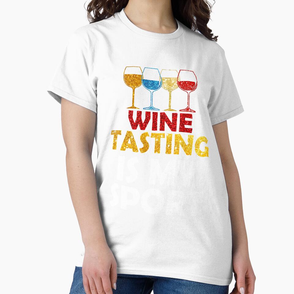 Wine Tasting Is My Sport Men Women Favorite Sports by Cobirnruss837