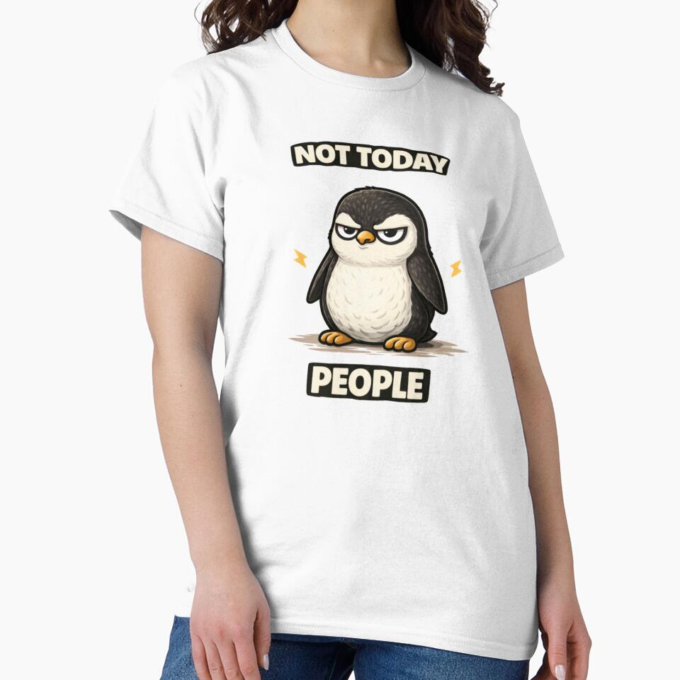 Funny Introvert Penguin T-Shirt – Not Today People Anti Social Tee by Socially Tired Club