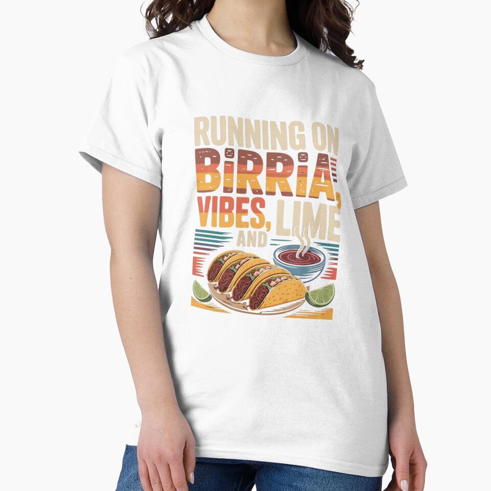 Running On Birria, Vibes, and Lime - Black Design by Peter Stawicki
