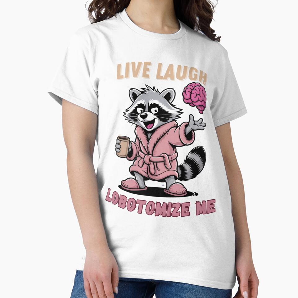 Live Laugh Lobotomize Me by Naitsebas