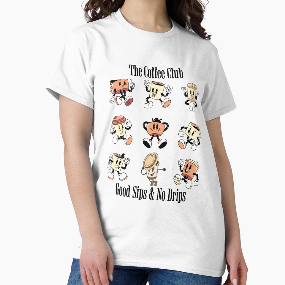 The Coffee Club Good Sips & No Drips Retro by BeansHotTees