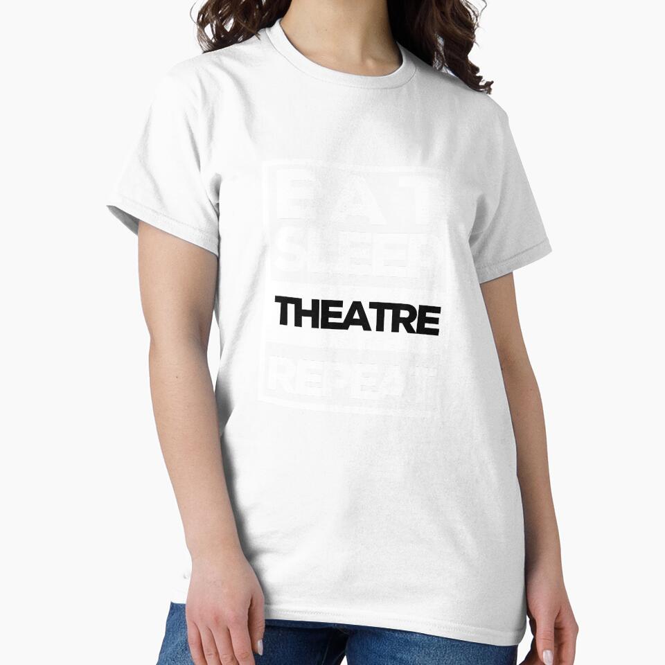 Eat Sleep Theatre Repeat by OnTheTrend