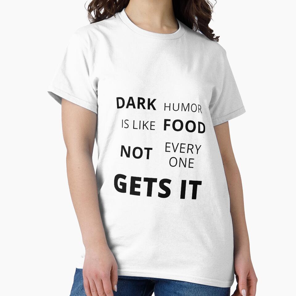 dark humor is like food not everyone gets it sarcastic quote [DH5] by HIPNOTIZAR  CRAFTS