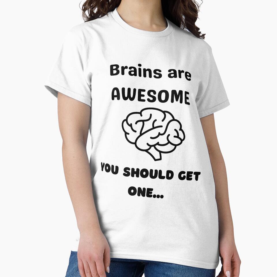 Brains are AWESOME by Toph Moses