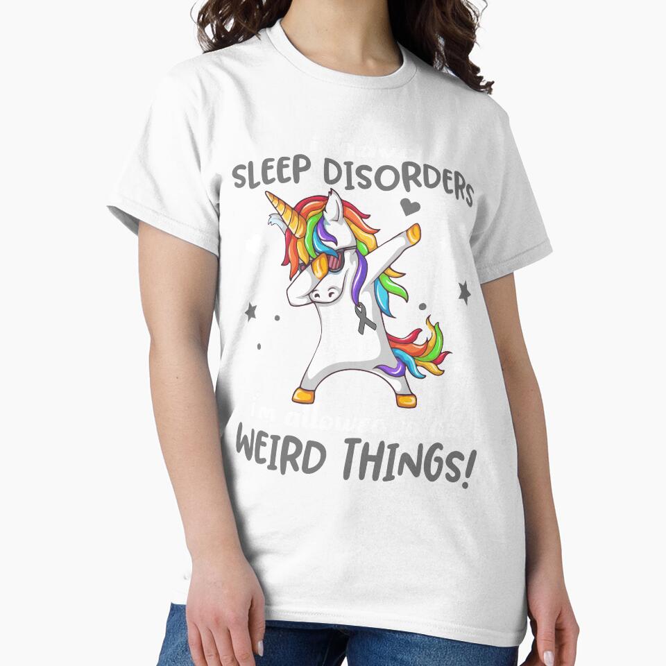 Sleep Disorders Warrior I'm Allowed To Do Weird Things by Brad-FI