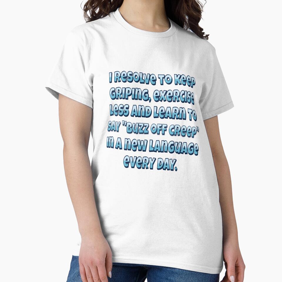 Funny Sarcastic Humor I Resolve To Keep Griping, Exercise Less by fantasticdesign