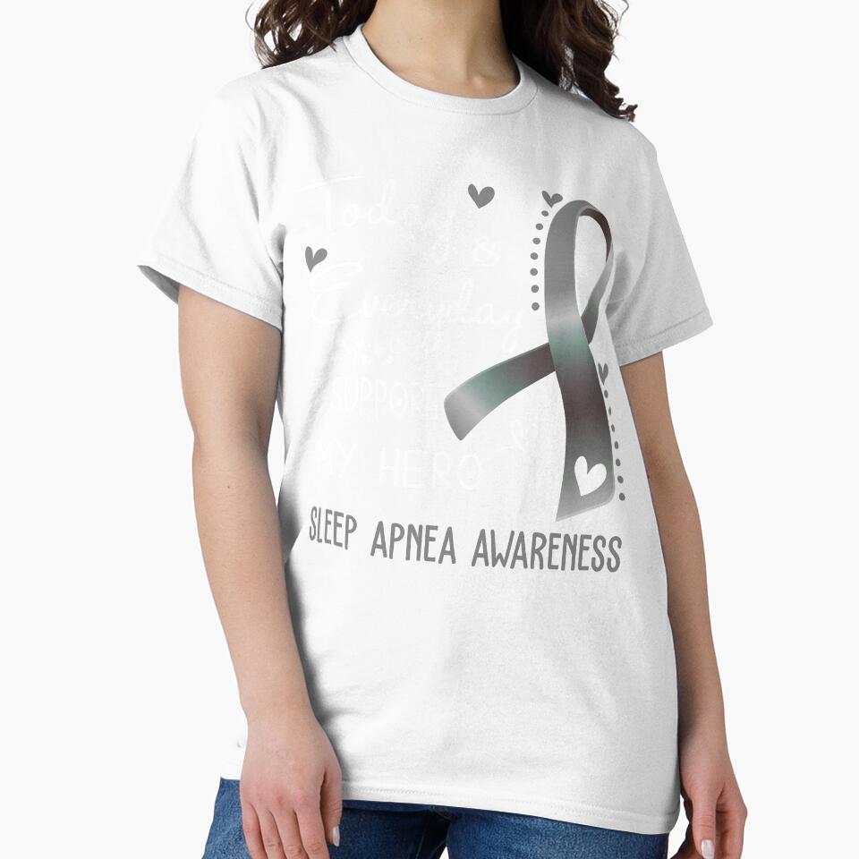 Today And Everyday I Support My Hero Sleep Apnea Awareness Warrior Gifts by hvoid41