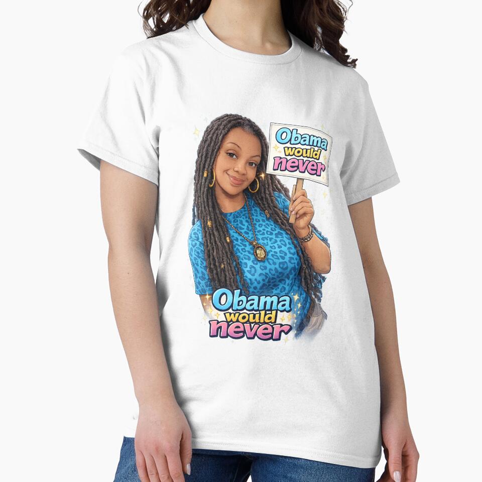 “Obama Would Never – Sarcastic Humor Design” by AbundantlyKiki