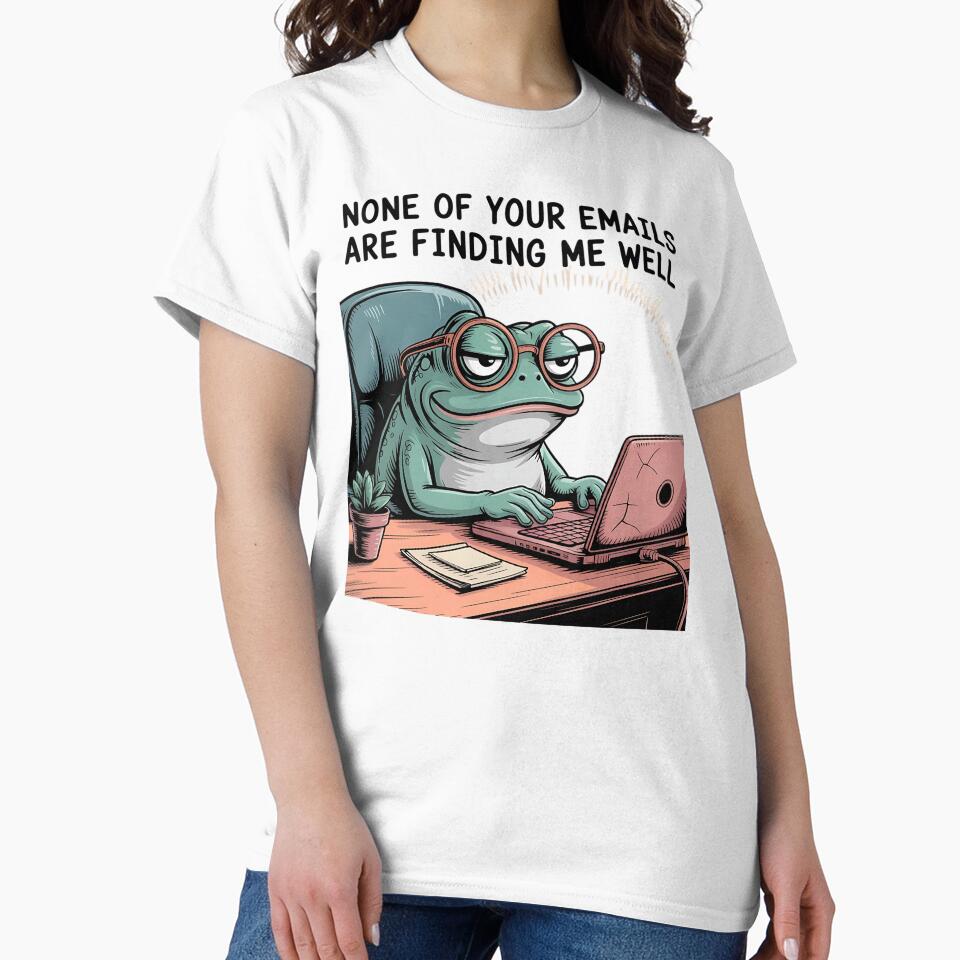 None Of Your Emails Are Finding Me Well by universe-hold ⭐⭐⭐⭐⭐