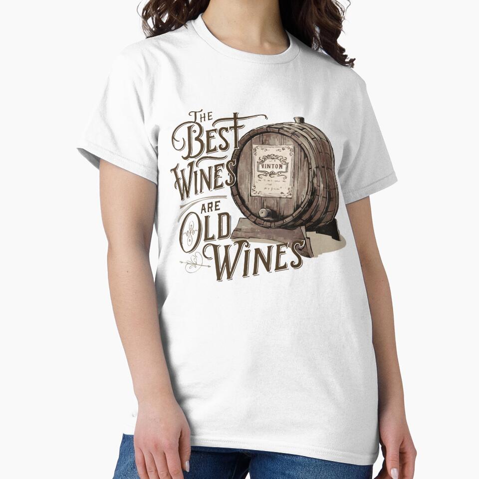 The Best Wines Are Old Wines by WineandWear