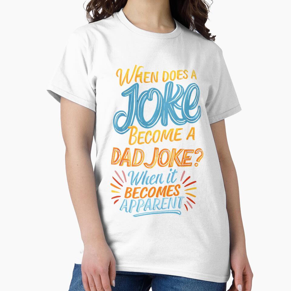 When Does A Joke Become A Dad Joke? When It Becomes Apparent by Alpha555