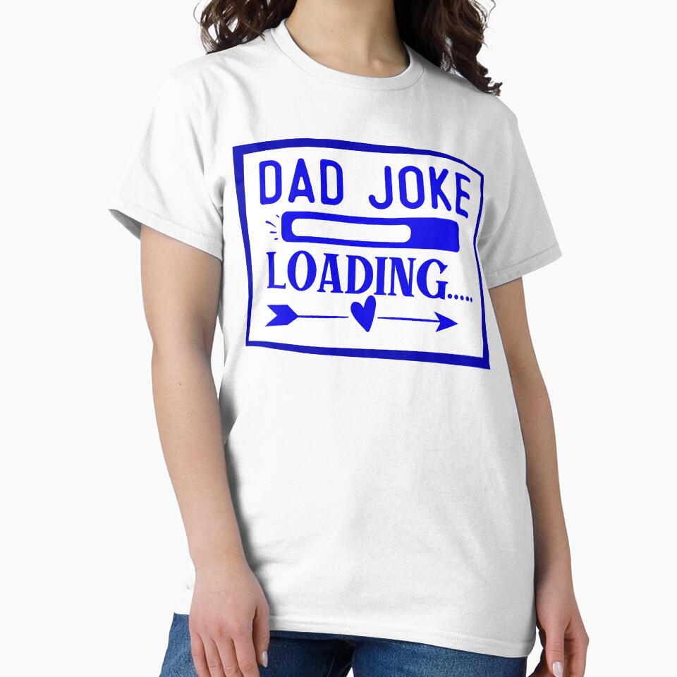 Dad Joke Loading by artistoutfitter