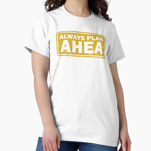 Always Plan Ahea d by kg07