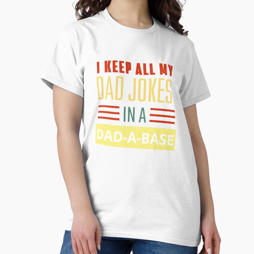 I keep all my dad jokes in a dad-a-base by ikramart11