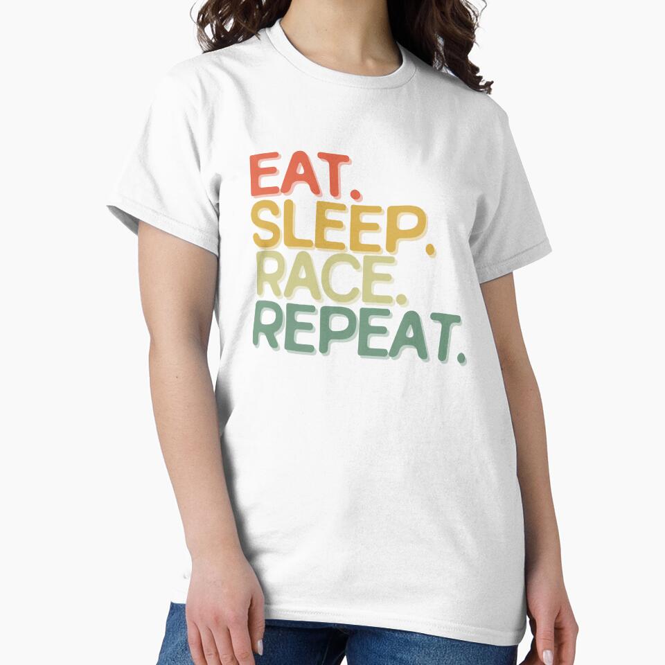 Eat Sleep Race Repeat - Funny Retro Vintage Colors Typography Satire by FunnyHomeQuotes