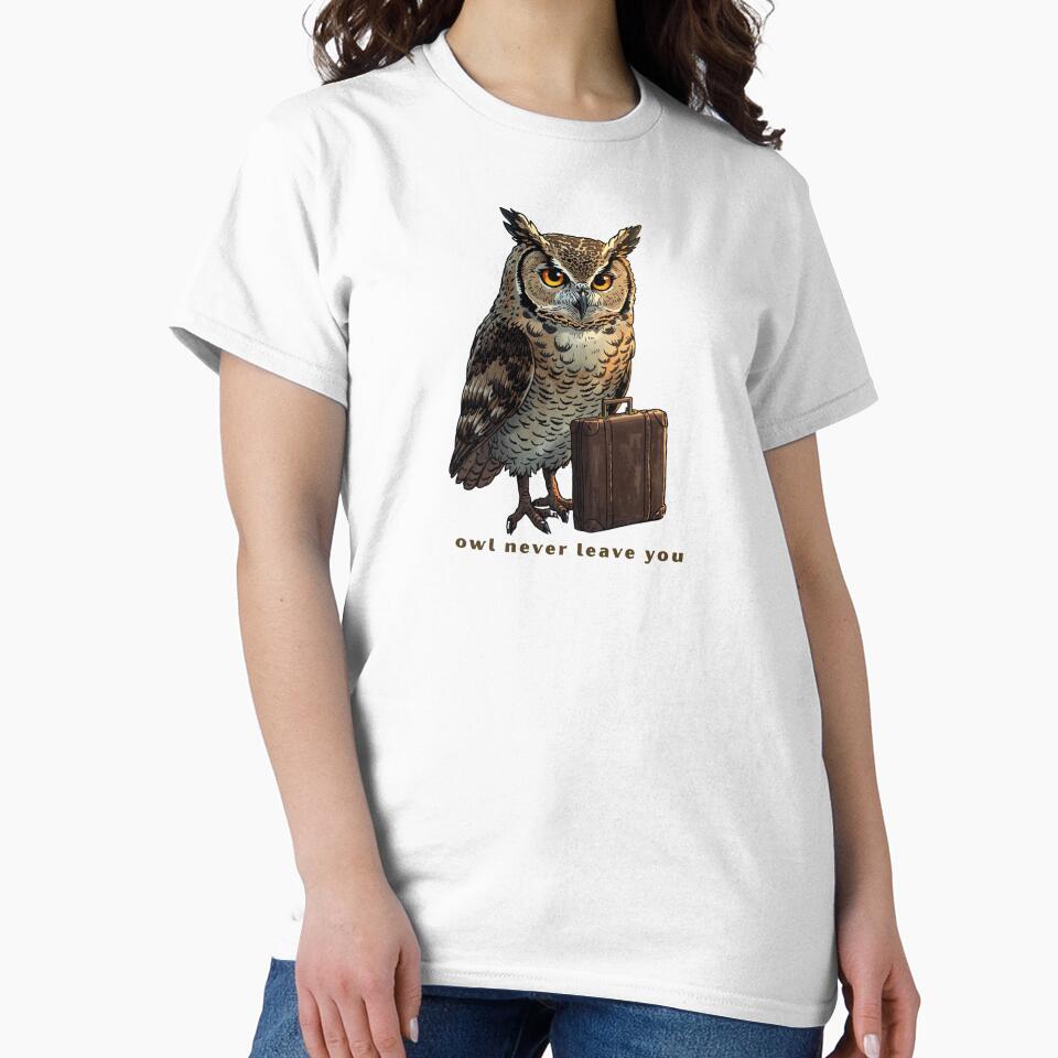 Owl Never Leave You - Cute Pun | TeeHee Puns Funny Design by TeeHee Puns