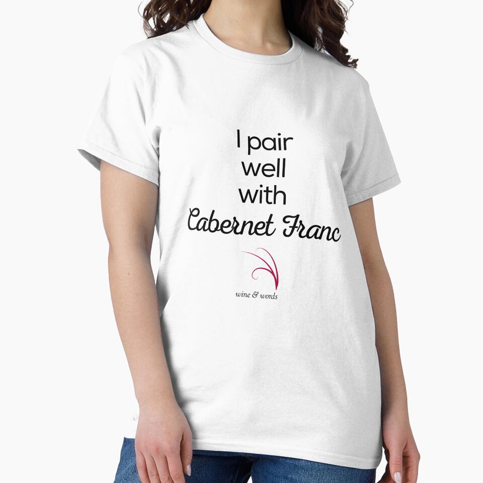 Wine quote I pair well with Cabernet Franc by wineandwords