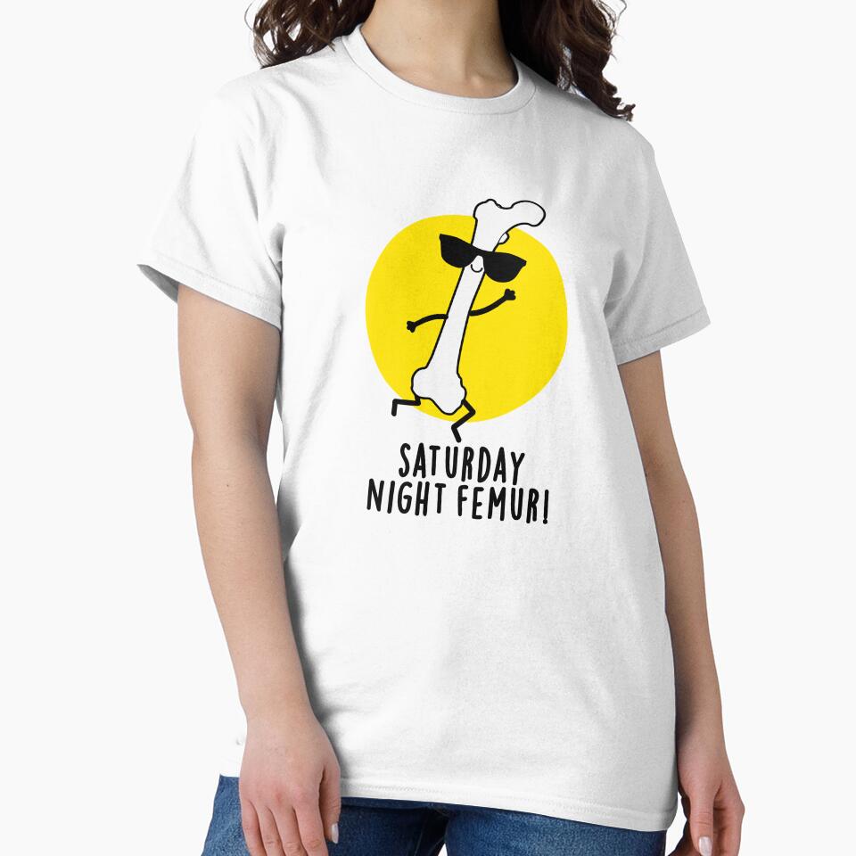 Saturday Night Femur Cute Bone Pun by punnybone