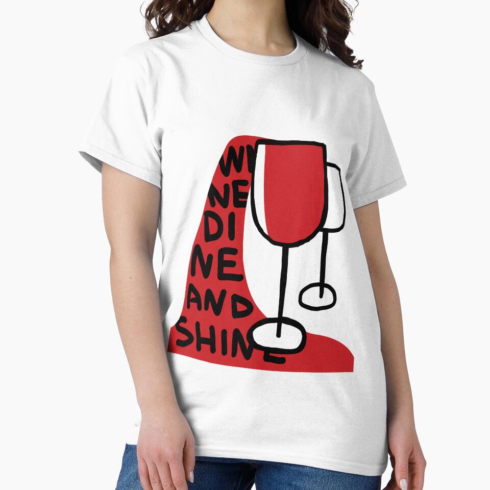 Wine Dine and Shine. Wine Poster by missbobbit