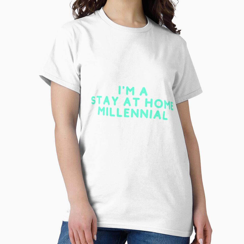 I'm a Stay at Home Millennial by friendlyspoon