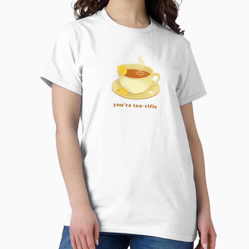 You’re Tea-rific - Cute Pun | TeeHee Puns Funny Design by TeeHee Puns