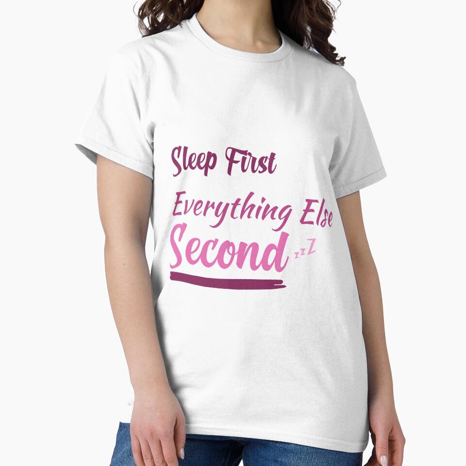 Sleep First Everything Else Second, gift for lazy people by youfteen