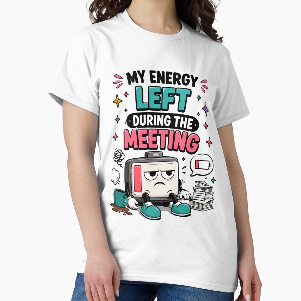 My Energy Left During The Meeting Funny Office Humor by Gift Phrase Studio