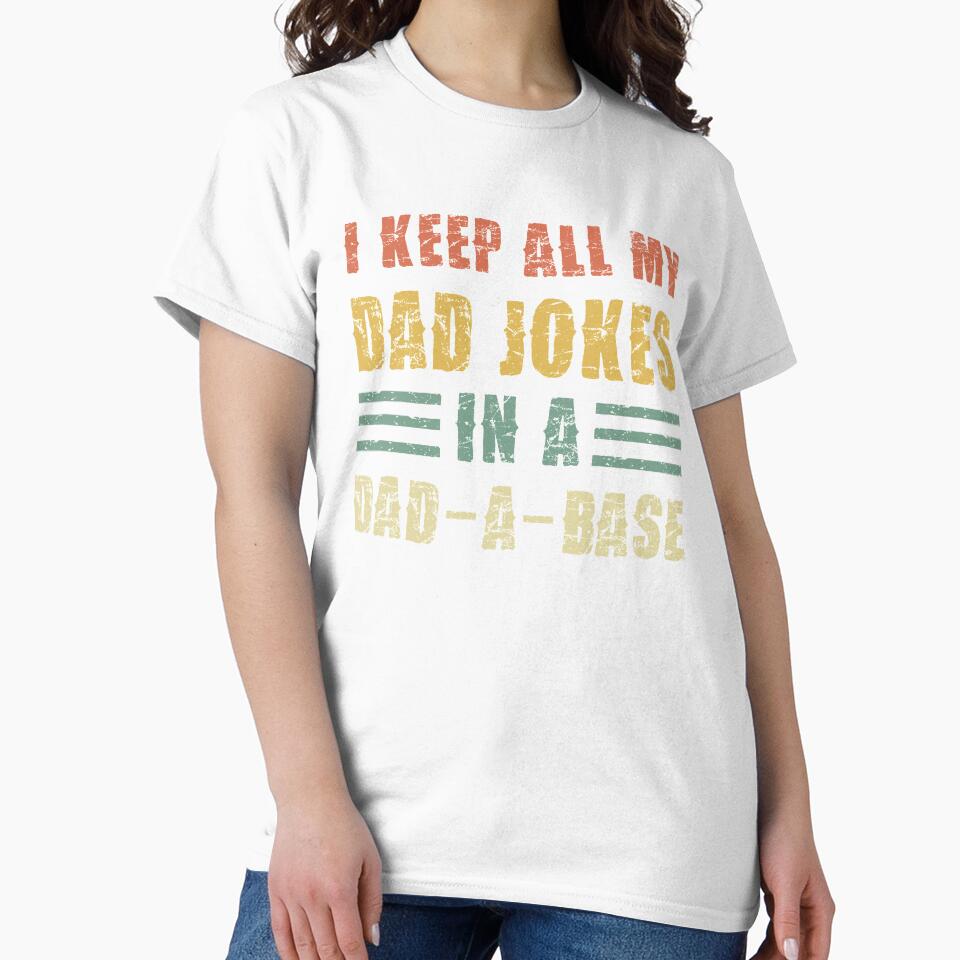 I Keep All My Dad Jokes In A Dad-a-Base Vintage by pannolinno