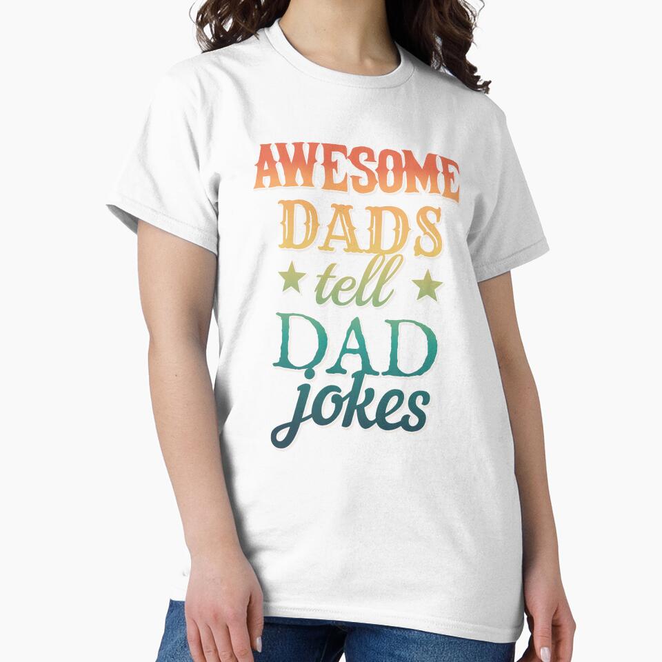 Fun Colourful Awesome Dads Tell Dad Jokes Design by TrulyEpoque