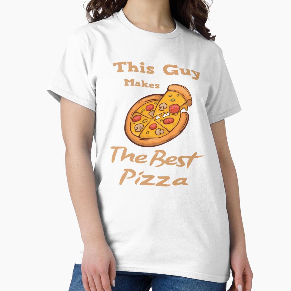 This Guy Makes The Best Pizza, pizza party tee, pizza by Stella Clue